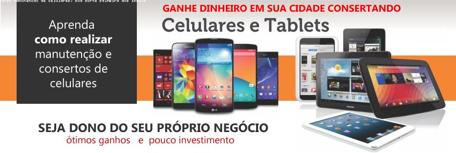 Curso Manutenção de Celulares em Boa Sorte (Palmeira dos Índios) - Alagoas